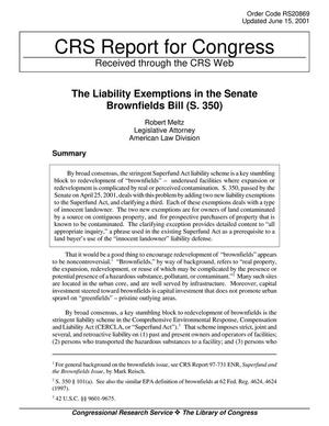 Primary view of object titled 'The Liability Exemptions in the Senate Brownfields Bill (S. 350)'.