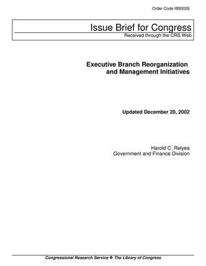 Primary view of object titled 'Executive Branch Reorganization and Management Initiatives'.