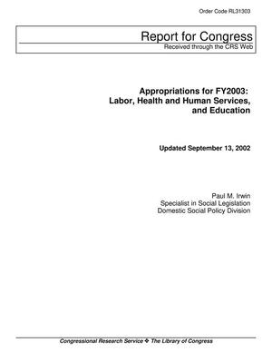 Primary view of object titled 'Appropriations for FY2003: Labor, Health and Human Services, and Education'.