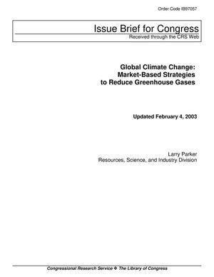 Primary view of object titled 'Global Climate Change: Market-Based Strategies to Reduce Greenhouse Gases'.
