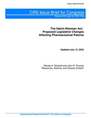 Primary view of object titled 'The Hatch-Waxman Act: Proposed Legislative Changes Affecting Pharmaceutical Patents'.