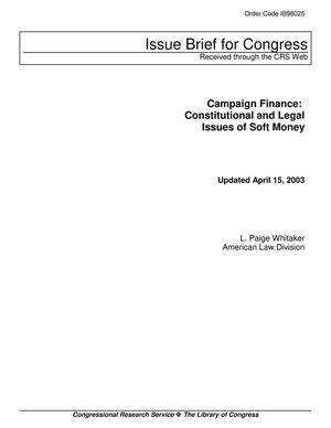 Primary view of object titled 'Campaign Finance: Constitutional and Legal Issues of Soft Money'.