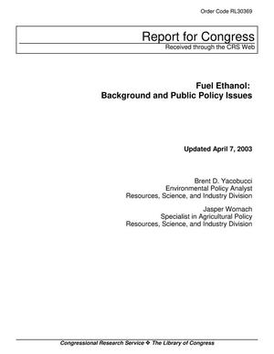 Primary view of object titled 'Fuel Ethanol: Background and Public Policy Issues'.