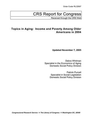 Primary view of object titled 'Topics in Aging: Income and Poverty Among Older Americans in 2004'.