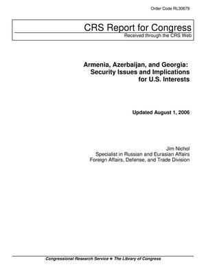 Primary view of object titled 'Armenia, Azerbaijan, and Georgia: Security Issues and Implications for U.S. Interests'.
