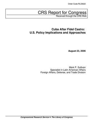 Primary view of object titled 'Cuba After Fidel Castro: U.S. Policy Implications and Approaches'.