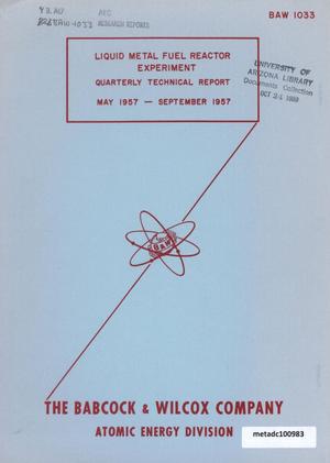 Primary view of object titled 'Liquid Metal Fuel Reactor Experiment, Quarterly Technical Report: May 1957 - September 1957'.