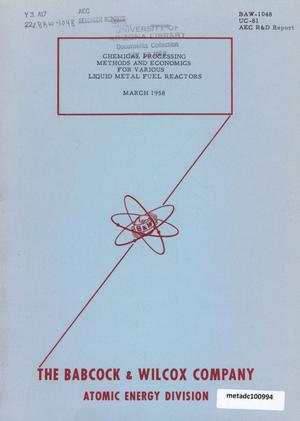 Primary view of object titled 'Chemical processing methods and economics for various liquid metal fuel reactors'.