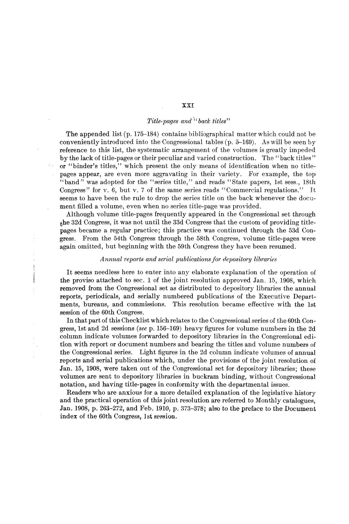Checklist of United States Public Documents, 1789-1909, Third Edition Revised and Enlarged, Volume 1, Lists of Congressional and Departmental Publications
                                                
                                                    XXI
                                                