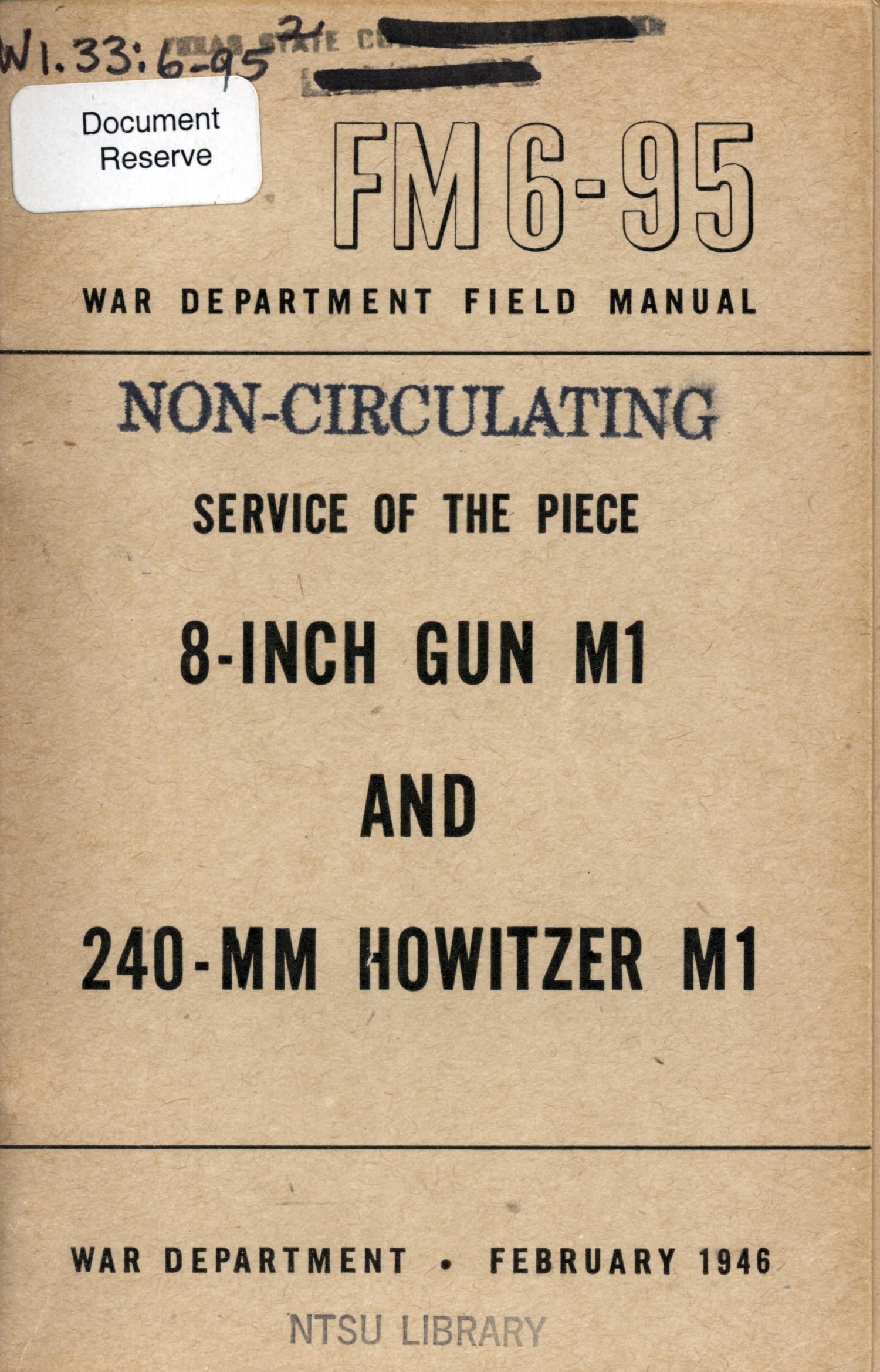 Service of the piece, 8-inch gun M1 and 240-MM howitzer M1.
                                                
                                                    Front Cover
                                                