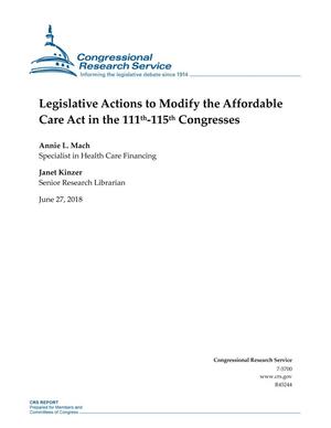 Primary view of object titled 'Legislative Actions to Modify the Affordable Care Act in the 111th-115th Congresses'.