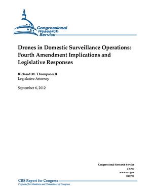 Primary view of object titled 'Drones in Domestic Surveillance Operations: Fourth Amendment Implications and Legislative Responses'.