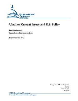 Primary view of object titled 'Ukraine: Current Issues and U.S. Policy'.