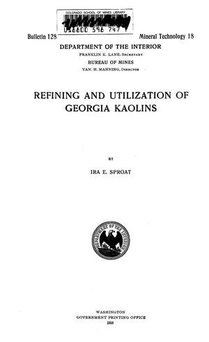 Primary view of object titled 'Refining and Utilization of Georgia Kaolins'.