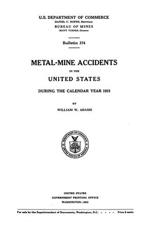 Primary view of object titled 'Metal-Mine Accidents in the United States During the Calendar Year 1931'.