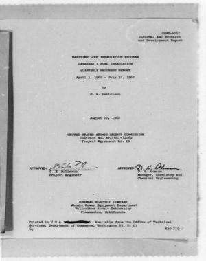 Primary view of object titled 'Maritime Loop Irradiation Program Savannah I Fuel Irradiation Quarterly Progress Report April 1, 1962 - July 31, 1962'.