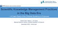 Presentation: Scientific Knowledge Management Practices in the Big Data Era - A Cas…
