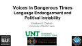 Presentation: Voices in Dangerous Times: Language Endangerment and Political Instab…
