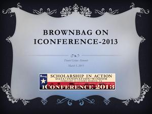 Primary view of object titled 'Brown bag on iConference - 2013'.