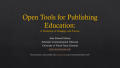 Presentation: Open Tools for Publishing Education: A Workshop on Pedagogy and Pract…