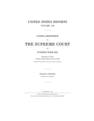 Primary view of object titled 'United States Reports, Volume 549: Cases Adjudged in The Supreme Court at October Term, 2006'.