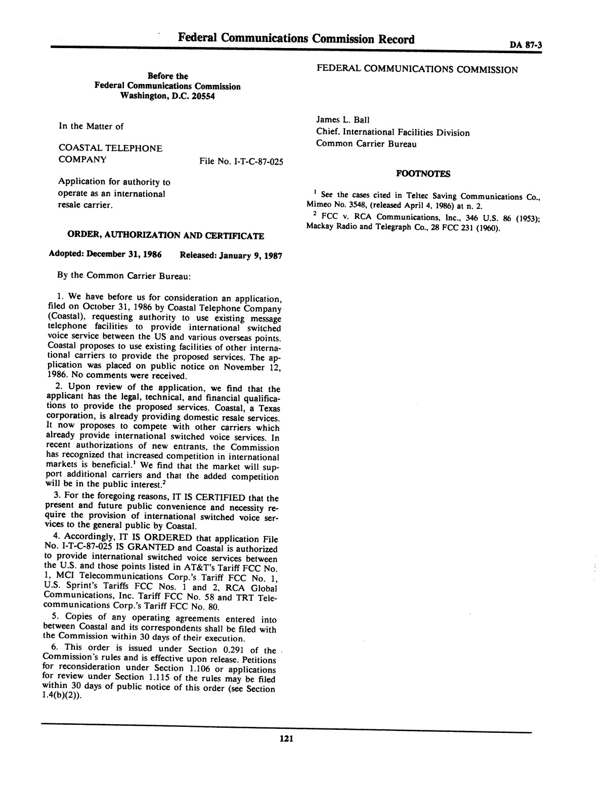 FCC Record, Volume 2, No. 1, Pages 1 to 409, January 5 - January 16, 1987
                                                
                                                    121
                                                