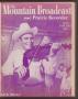 Thumbnail image of item number 1 in: 'The Mountain Broadcast and Prairie Recorder, Number 13, January 1947'.