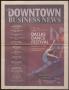 Newspaper: The Downtown Business News (Dallas, Tex.) August 16-30, 2004