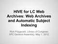 Presentation: HIVE for LC Web Archives: Web Archives and Automatic Subject Indexing