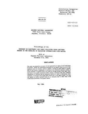 Primary view of object titled 'Proceedings of the Workshop on Electronic and Ionic Collision Cross Sections Needed in the Modeling of Radiation Interactions with Matter, Held at Argonne National Laboratory December 6-8, 1983'.