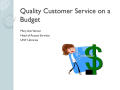 Primary view of Quality Customer Service on a Budget