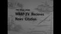 Video: [News Clip:  WBAP - TV receives news citation]