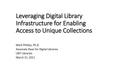 Primary view of Leveraging Digital Library Infrastructure for Enabling Access to Unique Collections