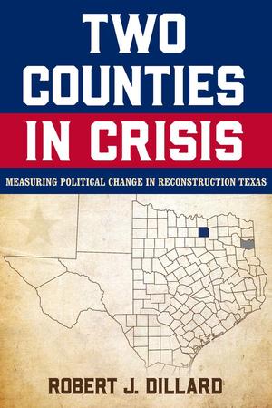 Primary view of object titled 'Two Counties in Crisis: Measuring Political Change in Reconstruction Texas'.