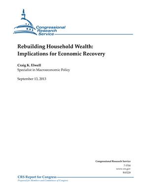 Primary view of object titled 'Rebuilding Household Wealth: Implications for Economic Recovery'.