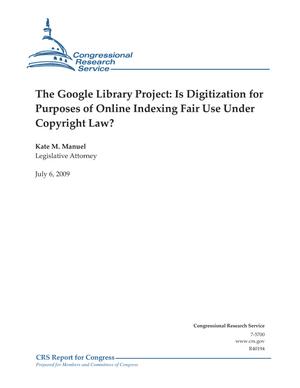 Primary view of object titled 'The Google Library Project: Is Digitization for Purposes of Online Indexing Fair Use Under Copyright Law?'.