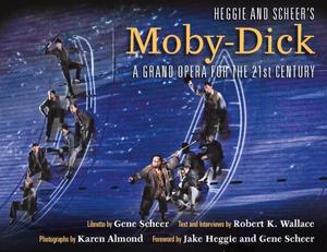 Primary view of object titled 'Heggie and Scheer's Moby-dick: a Grand Opera for the Twenty-First Century'.