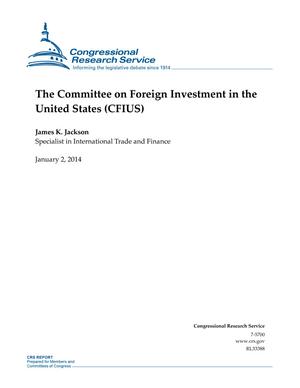 Primary view of object titled 'The Committee on Foreign Investment in the United States (CFIUS)'.