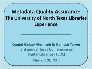Primary view of object titled 'Metadata Quality Assurance: The University of North Texas Libraries' Experience'.