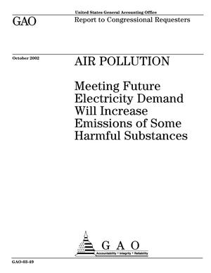 Primary view of object titled 'Air Pollution: Meeting Future Electricity Demand Will Increase Emission of Some Harmful Substances'.