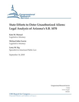 Primary view of object titled 'State Efforts to Deter Unauthorized Aliens: Legal Analysis of Arizona's S.B. 1070'.