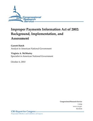 Primary view of object titled 'Improper Payments Information Act of 2002: Background, Implementation, and Assessment'.