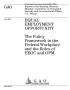 Report: Equal Employment Opportunity: The Policy Framework in the Federal Wor…