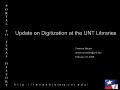 Primary view of Update on Digitization at the University of North Texas (UNT) Libraries
