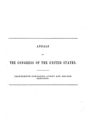 Primary view of object titled 'The Debates and Proceedings in the Congress of the United States, Thirteenth Congress, First and Second Sessions'.