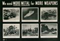 Poster: We need more metal for more weapons.