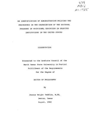Primary view of object titled 'An Identification of Administrative Policies and Procedures in the Organization of the Doctoral Programs in Vocational Education in Selected Institutions in the United States'.