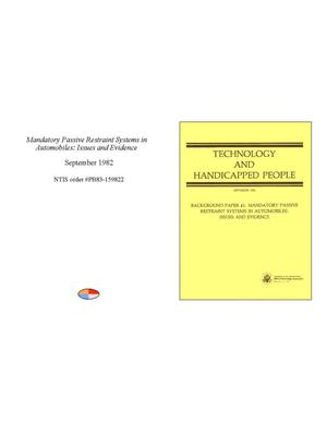 Primary view of object titled 'Technology and Handicapped People: Background Paper 1: Mandatory Passive Restraint Systems in Automobiles: Issues and Evidence'.