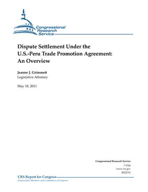 Primary view of object titled 'Dispute Settlement Under the U.S.-Peru Trade Promotion Agreement: An Overview'.