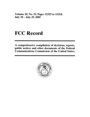 Primary view of object titled 'FCC Record, Volume 20, No. 15, Pages 12325 to 13324, July 18 - July 29, 2005'.